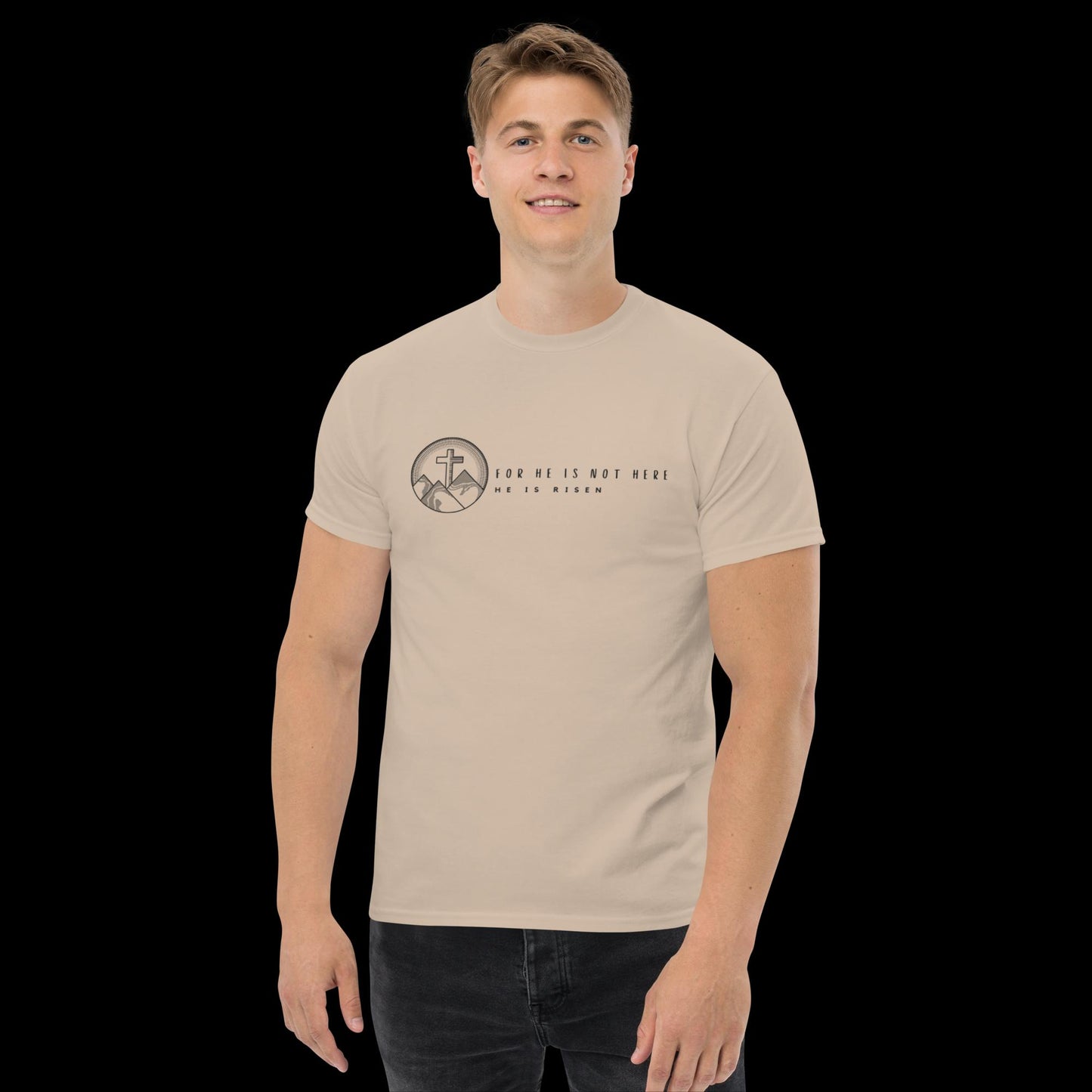 For He Is Not Here, He Is Risen Men's Classic Tee