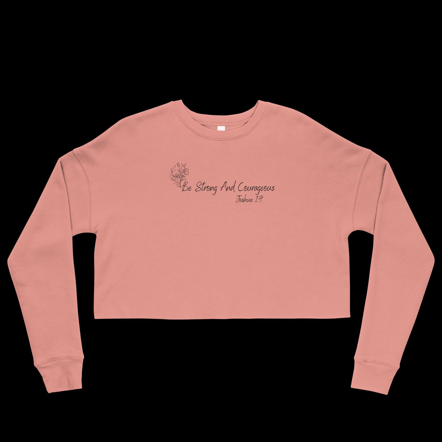 Be Strong And Courageous Crop Sweatshirt