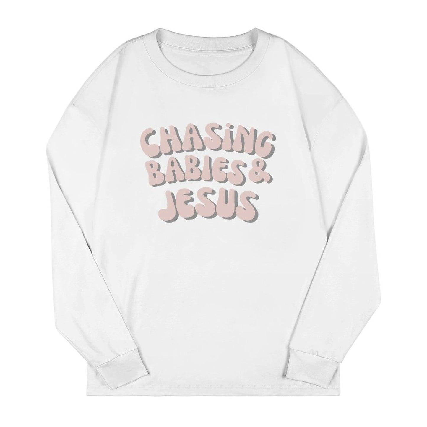 Chasing Babies & Jesus Women Cotton Sweatshirt